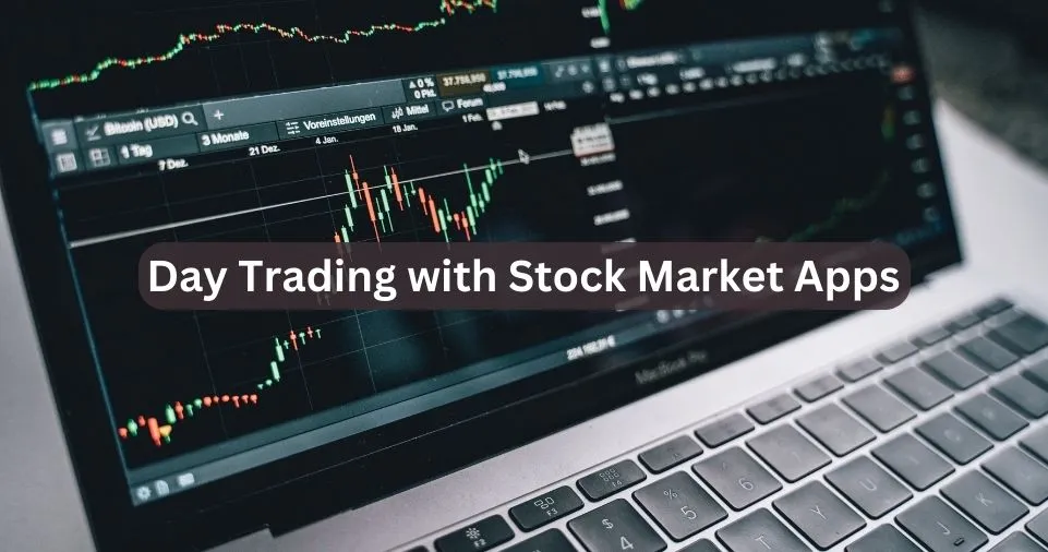 Day Trading with Stock Market Apps